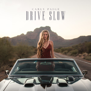 อัลบัม Drive Slow ศิลปิน Carly Paige