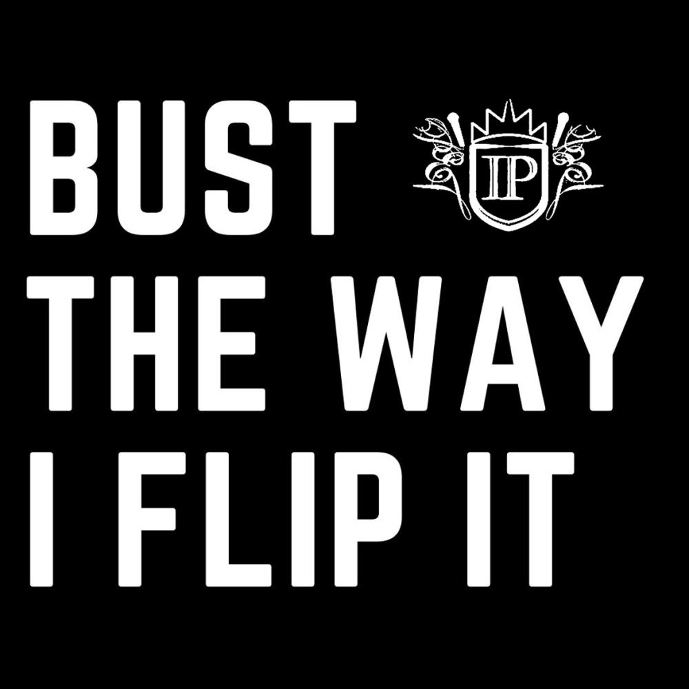 Bust The Way I Flip It (Explicit)