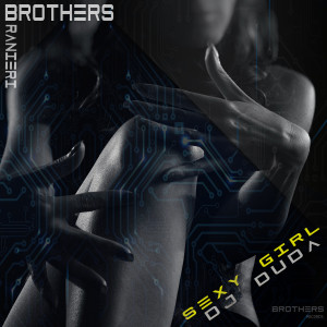 Sexy Girl (Remix) dari Brothers