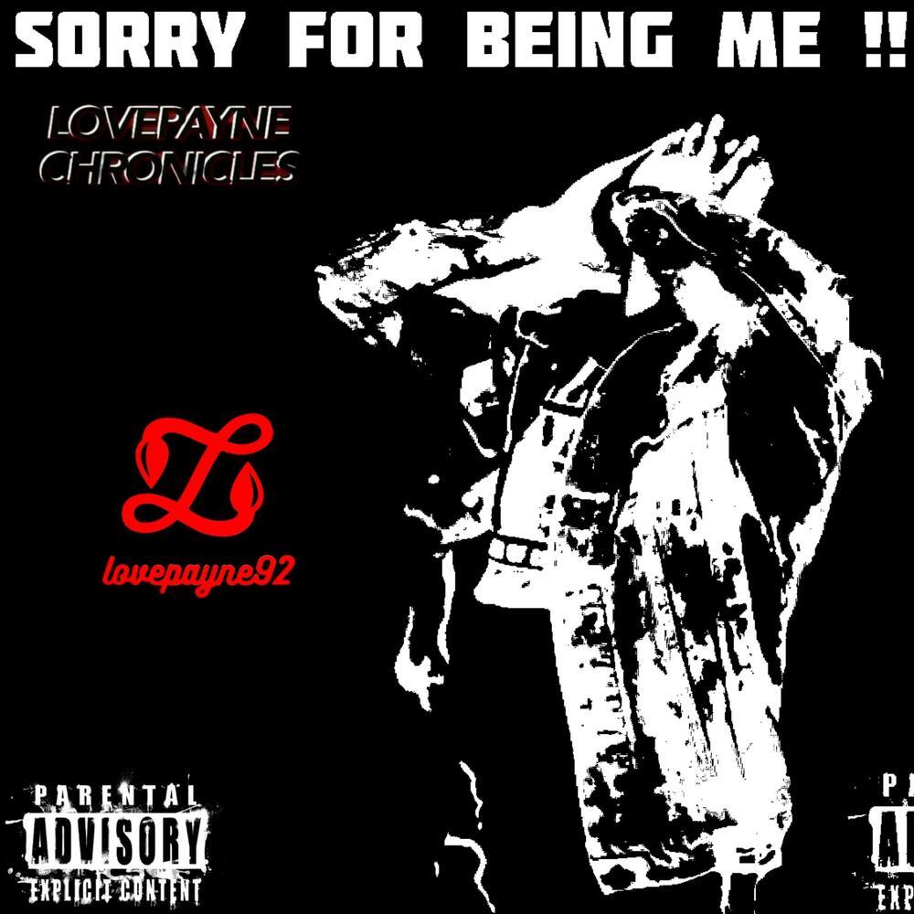 Sorry For Being Me, Is It A Diss Or Not Track (Explicit)