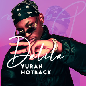 Listen to Dalila song with lyrics from Yuran HotBack