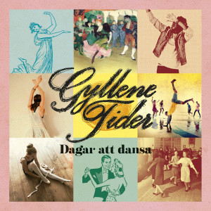 Gyllene Tider的專輯Dagar att dansa