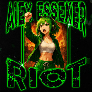 Riot dari Alex Esseker