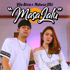 收聽Mahesa Ofki的Masa Lalu歌詞歌曲