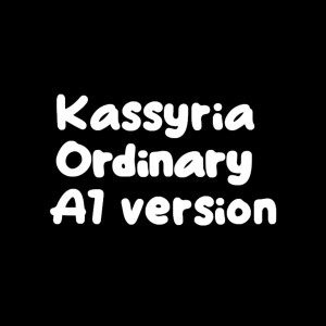 Album ordinary (A1 Version) from KASSYRIA