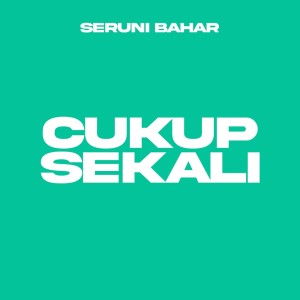 Seruni Bahar的專輯Cukup Sekali