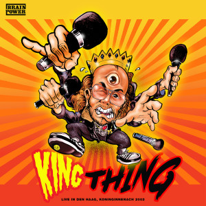 King Thing (Live in Den Haag Koninginnenach 2002) [Explicit] dari Brainpower