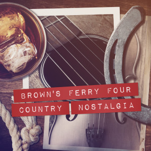 Brown's Ferry Four的專輯Country Nostalgia