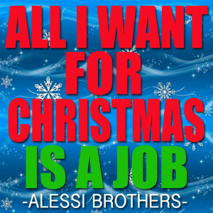 Album All I Want for Christmas Is a Job from Alessi Brothers