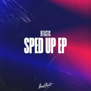 Album Sped Up EP oleh BETASTIC