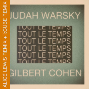 收听Gilbert Cohen的Tout le temps,tout le temps (I:Cube Remix)歌词歌曲