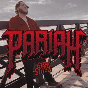 Gibby Stites的專輯PARIAH (Explicit)