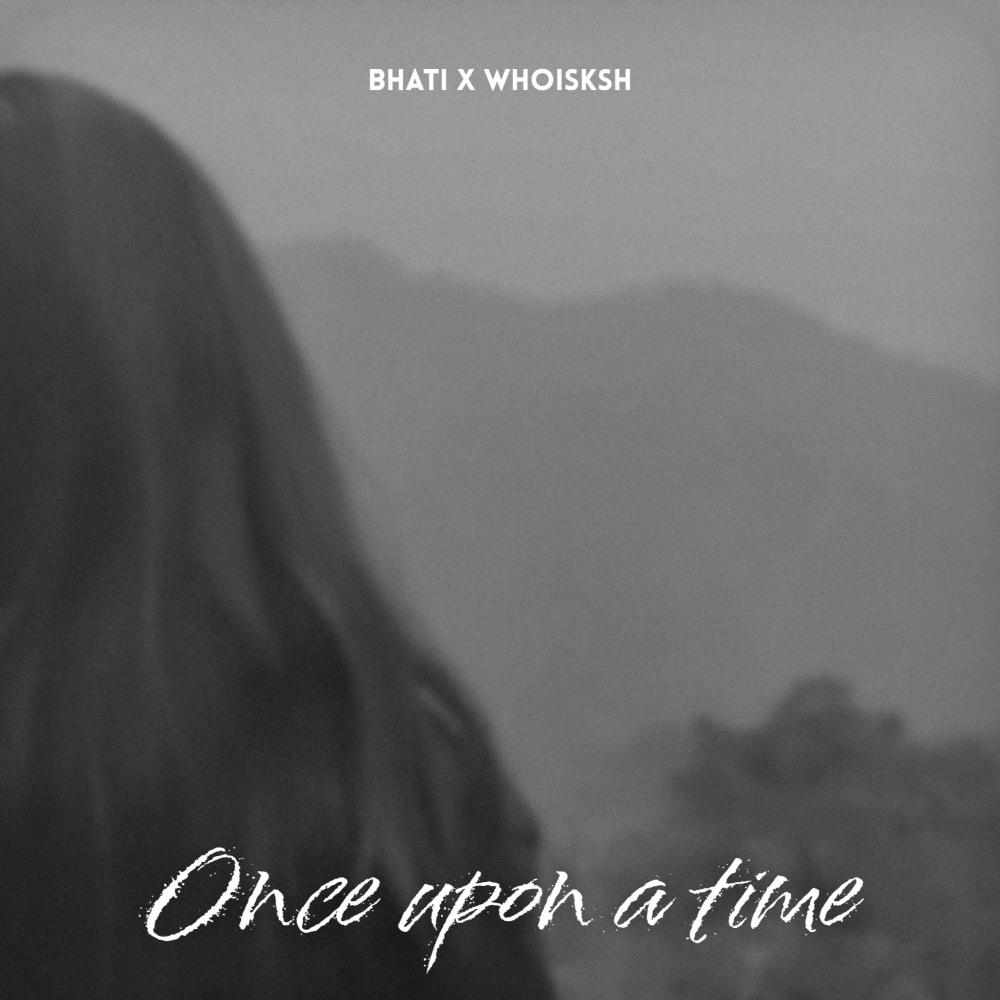 Once upon a time (feat. Whoisksh)