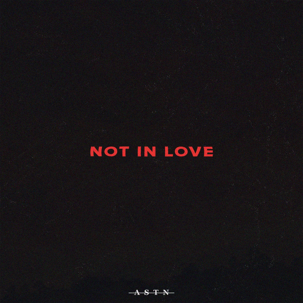 Not in Love