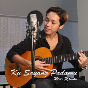 Dengarkan Ku Sayang Padamu lagu dari Revo Ramon dengan lirik