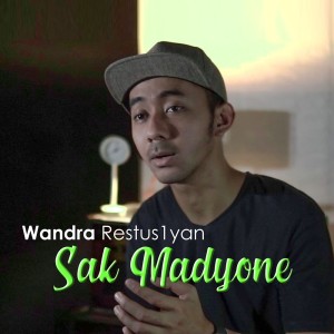 Sak Madyone dari Wandra Restus1yan