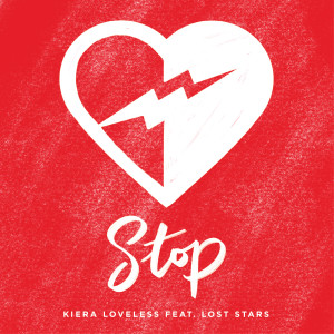 收聽Kiera Loveless的Stop歌詞歌曲