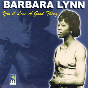 ดาวน์โหลดและฟังเพลง I Like the Way You Love พร้อมเนื้อเพลงจาก Barbara Lynn