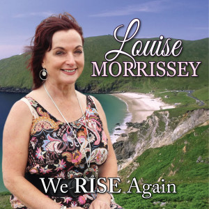 Listen to We Rise Again song with lyrics from Louise Morrissey