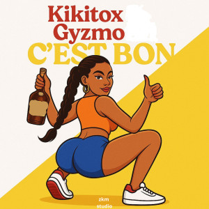 Listen to C'EST BON song with lyrics from Kikitox