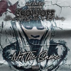 Showoff的專輯Not the same (feat. K.Hooks & Jay LA’Salle) (Explicit)