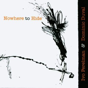 Ivo Perelman的專輯Nowhere to Hide