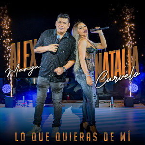 Lo Que Quieras De Mi (En Vivo) dari Natalia Curvelo
