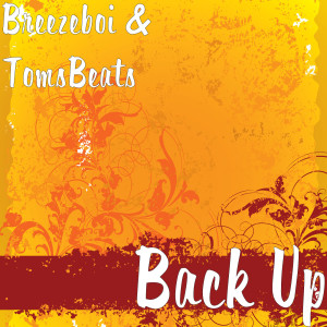 ดาวน์โหลดและฟังเพลง Back Up (Explicit) พร้อมเนื้อเพลงจาก Breezeboi