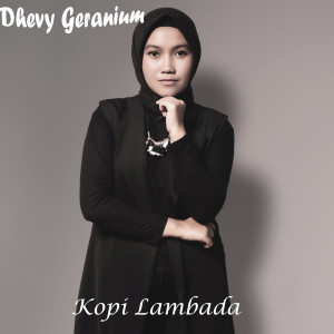 Album Kopi Lambada oleh Dhevy Geranium