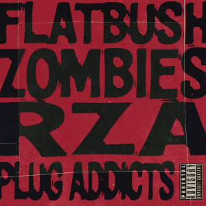 Flatbush Zombies的專輯Plug Addicts (Explicit)