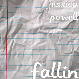 收聽Jessica Powell的Fallin (Explicit)歌詞歌曲