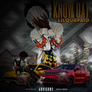 Lilquapaid的專輯Know Dat (Explicit)