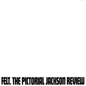 อัลบัม The Pictorial Jackson Review ศิลปิน Felt