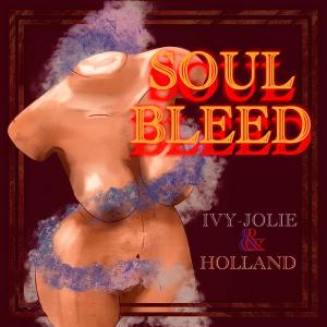 Ivy-Jolie的專輯Soul Bleed (feat. HOLLAND)