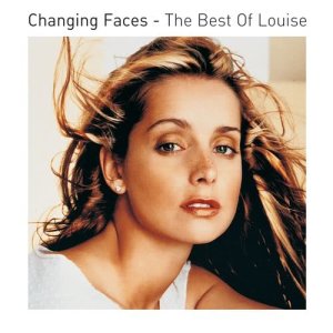 อัลบัม Changing Faces - The Best Of Louise ศิลปิน Louise