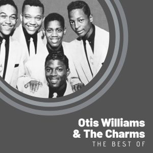 Otis Williams & The Charms的专辑The Best of Otis Williams & The Charms