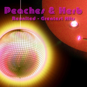 ดาวน์โหลดและฟังเพลง Reunited (Re-Recorded / Remastered) (Re-Recorded|Remastered) พร้อมเนื้อเพลงจาก Peaches & Herb