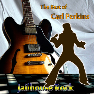 ดาวน์โหลดและฟังเพลง Jailhouse Rock พร้อมเนื้อเพลงจาก Carl Perkins
