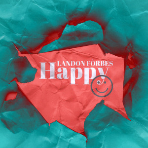 ดาวน์โหลดและฟังเพลง Happy พร้อมเนื้อเพลงจาก Landon Forbes