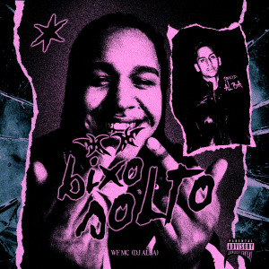 Wf mc的專輯Bixo Solto (Explicit)