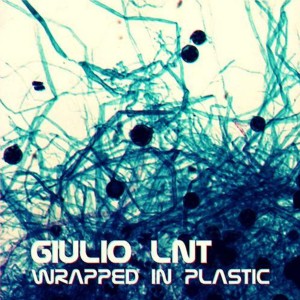 Giulio Lnt的專輯Wrapped In Plastic