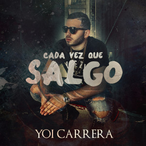 Listen to Cada Vez Que Salgo song with lyrics from Yoi Carrera