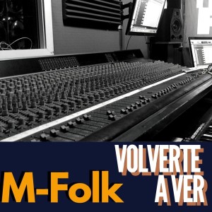 M-folk的專輯Volverte a Ver