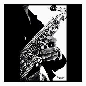 อัลบัม Horizons (Explicit) ศิลปิน Francisco Marti