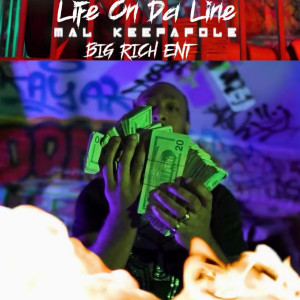 Listen to Life on da Line (Explicit) song with lyrics from Mal Keepapole