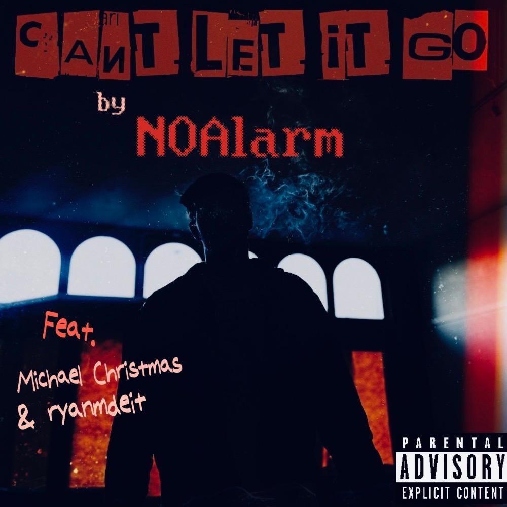 CAN'T LET IT GO (feat. Michael Christmas & ryanmadeit) (Explicit)