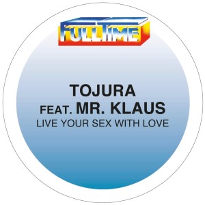 Album Live your sex with love (Explicit) from Tojura