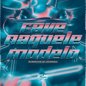 收听MC GW的RAVE NAQUELE MODELO (Explicit)歌词歌曲