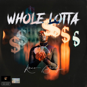 Dengarkan Whole Lotta (Explicit) lagu dari Reco Bandz dengan lirik