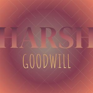 Album Harsh Goodwill from Various